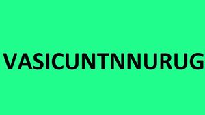 Test IQ | Reorganizați literele pentru a obține un singur cuvânt din: VASICUNTNNURUG