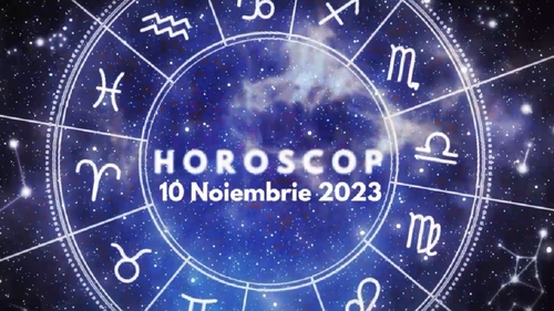 Horoscop 10 noiembrie 2023. O zodie scapă de tensiune datorită familiei