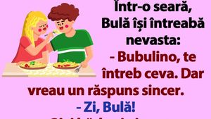 BANCUL ZILEI | Bulă o întreabă pe Bubulina: "Câți bărbați ai avut până acum?"