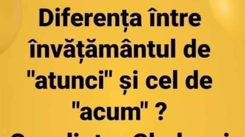 BANC | Diferența dintre învățământul de atunci și cel de acum
