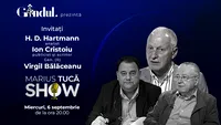 Marius Tucă Show începe miercuri, 6 septembrie, de la ora 20.00, live pe gândul.ro. Invitați: dr. H. D. Hartmann, Ion Cristoiu și Gen. (R) Virgil Bălăceanu