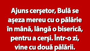 BANC | Ajuns cerșetor, Bulă se așeza mereu cu o pălărie în mână, lângă o biserică