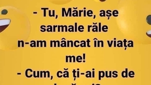BANCUL ZILEI | "Tu, Mărie, așe sarmale răle n-am mâncat în viața me!"