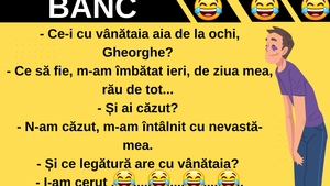 BANC | „Ce-i cu vânătaia aia de la ochi, Gheorghe?”