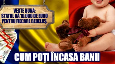 VESTE BUNĂ: Statul dă 10.000 de euro pentru fiecare bebeluş. Cum poţi încasa banii