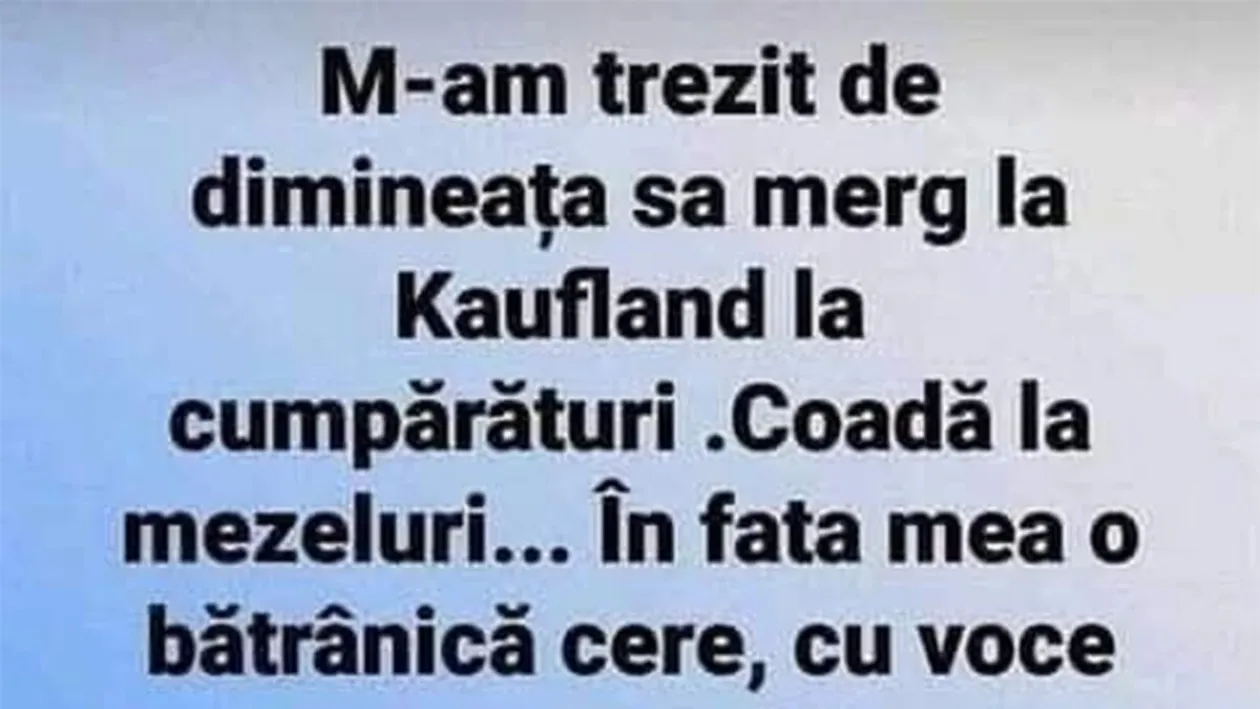 Bancul începutului de săptămână | Pensionara și parizerul de la Kaufland