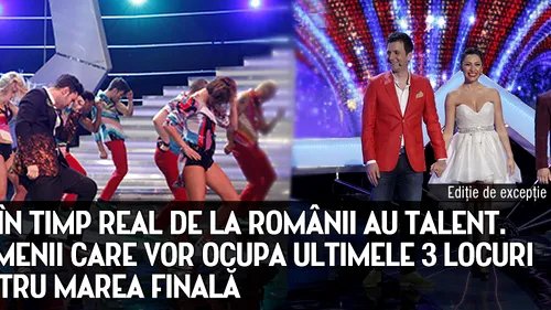 VEZI VIDEO în timp real de la Românii au Talent. Ei sunt oamenii care vor ocupa ultimele 3 locuri libere pentru Marea FINALă
