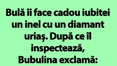 BANC | Bulă, Bubulina și diamantul uriaș