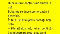 BANC | Cum a ajuns Bulă acasă, după o noapte de băut