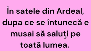 BANCUL ZILEI | Tradiție în Ardeal