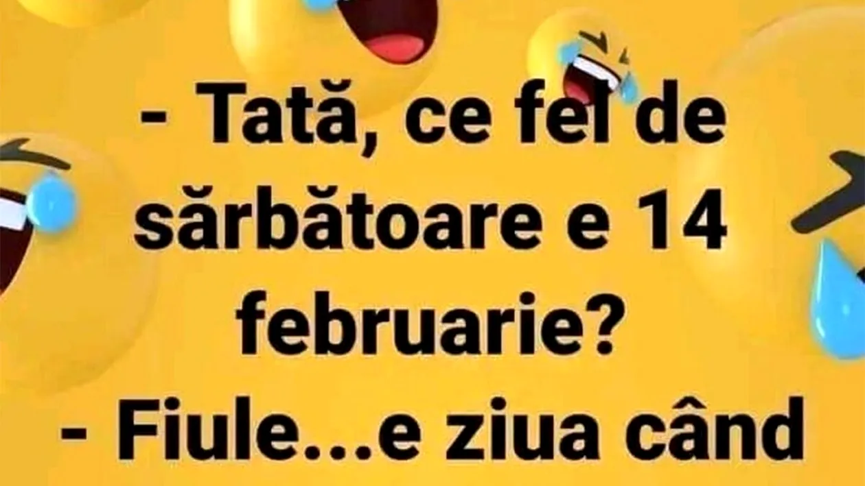 BANCUL ZILEI | Tată, ce fel de sărbătoare este pe 14 februarie?