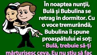 Bancul dimineții | În noaptea nunții, Bulă și Bubulina se retrag în dormitor