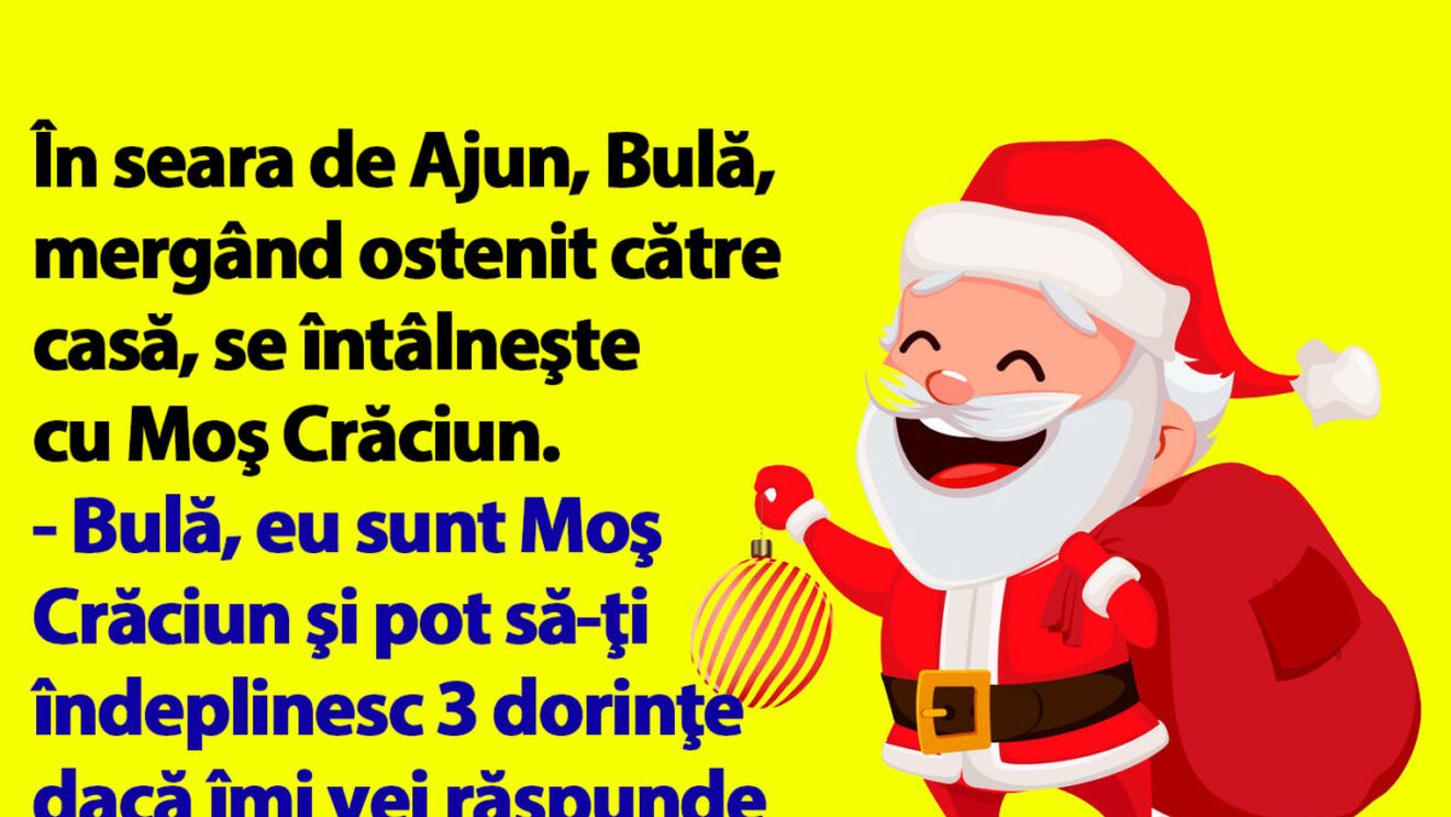 BANC | În seara de Ajun, Bulă, mergând ostenit către casă, se întâlneşte cu Moş Crăciun