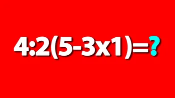 Test de inteligență exclusiv pentru matematicieni | Cât face 4:2(5-3×1)=?