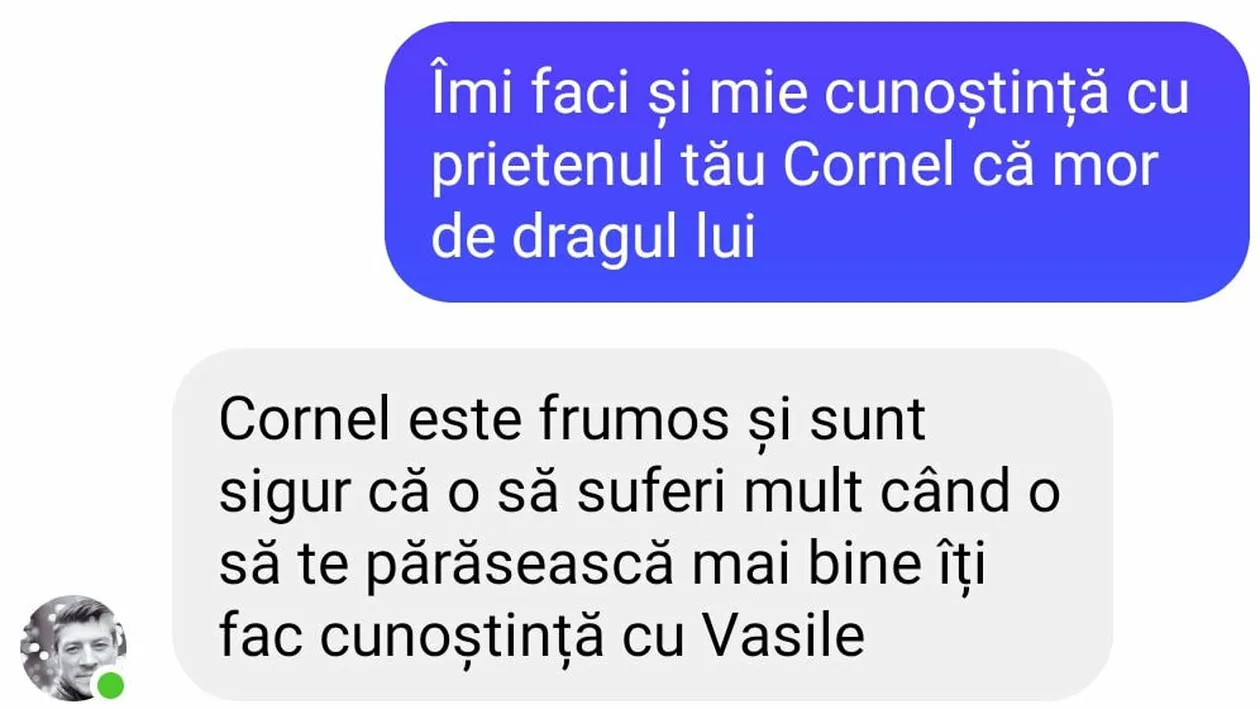 BANC| „Îmi faci și mie cunoștința cu prietenul tău Cornel că mor de dragul lui”