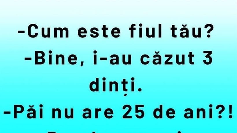 BANCUL ZILEI | „Cum este fiul tău?”