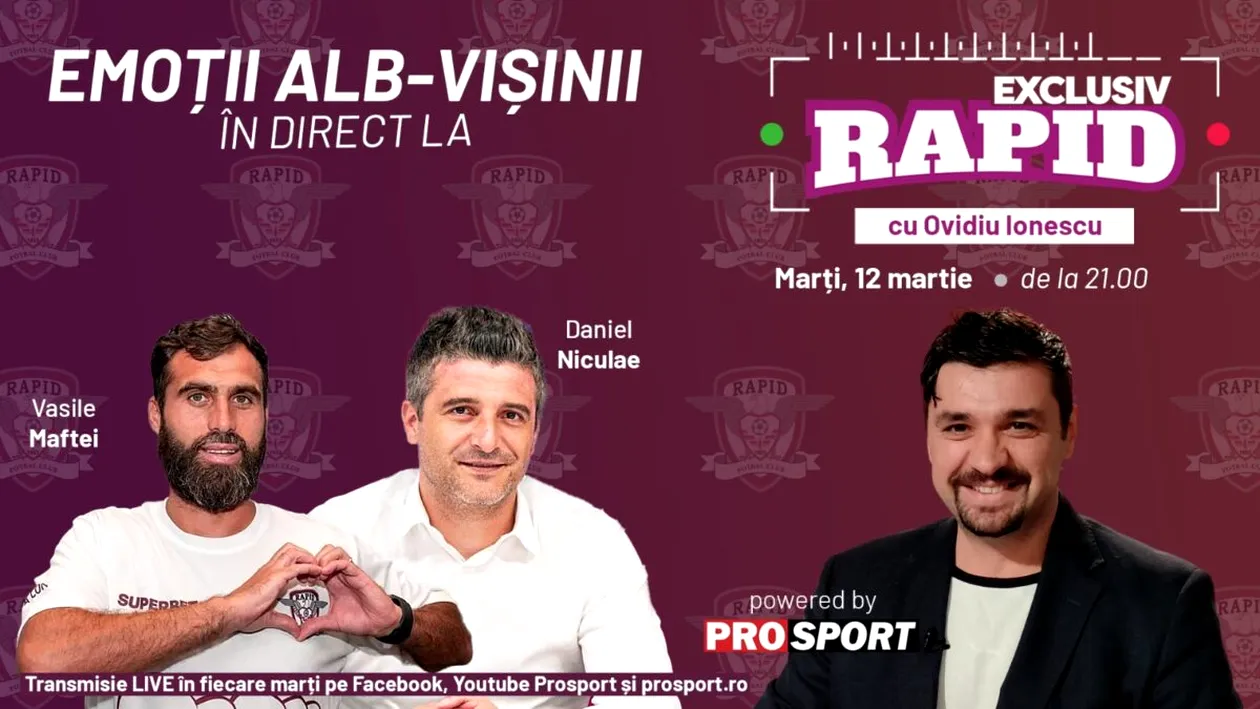 Daniel Niculae și Vasile Maftei vin la EXCLUSIV RAPID marți, 12 martie, de la ora 21.00