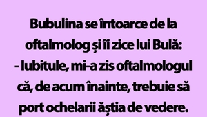 BANC | Bulă, Bubulina și ochelarii de vedere