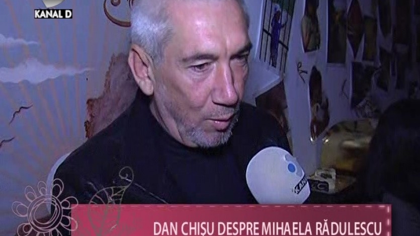 Dan Chişu, despre relaţia cu Mihaela Rădulescu: "Mă certam săptămânal cu ea. Are o personalitate puternică"