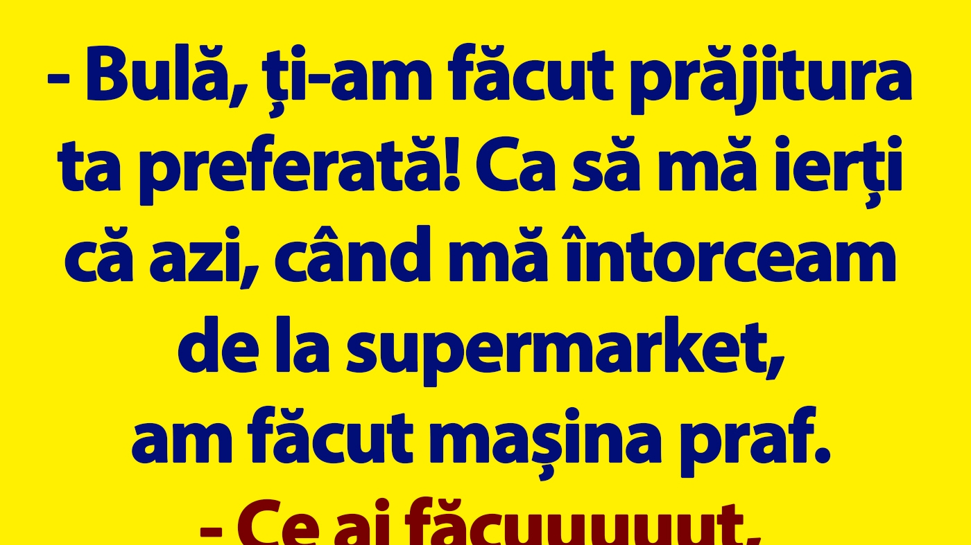 BANC | Bulă și prăjitura preferată