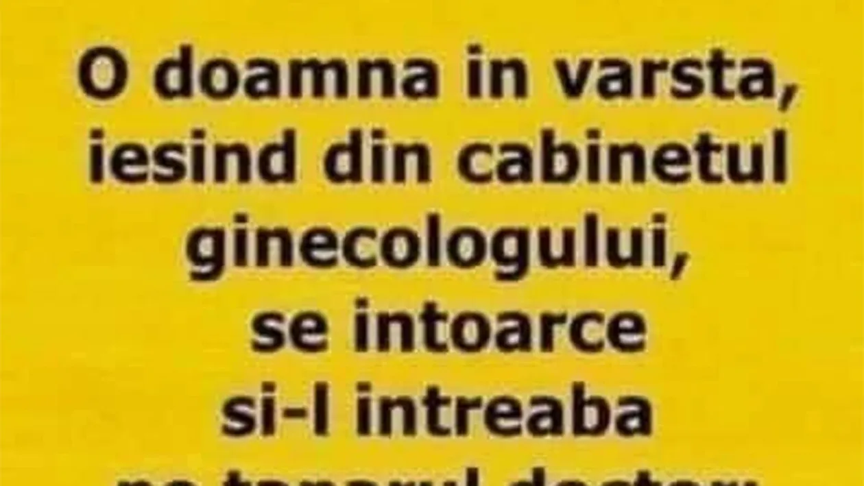 Bancul de weekend | Pensionara și medicul ginecolog