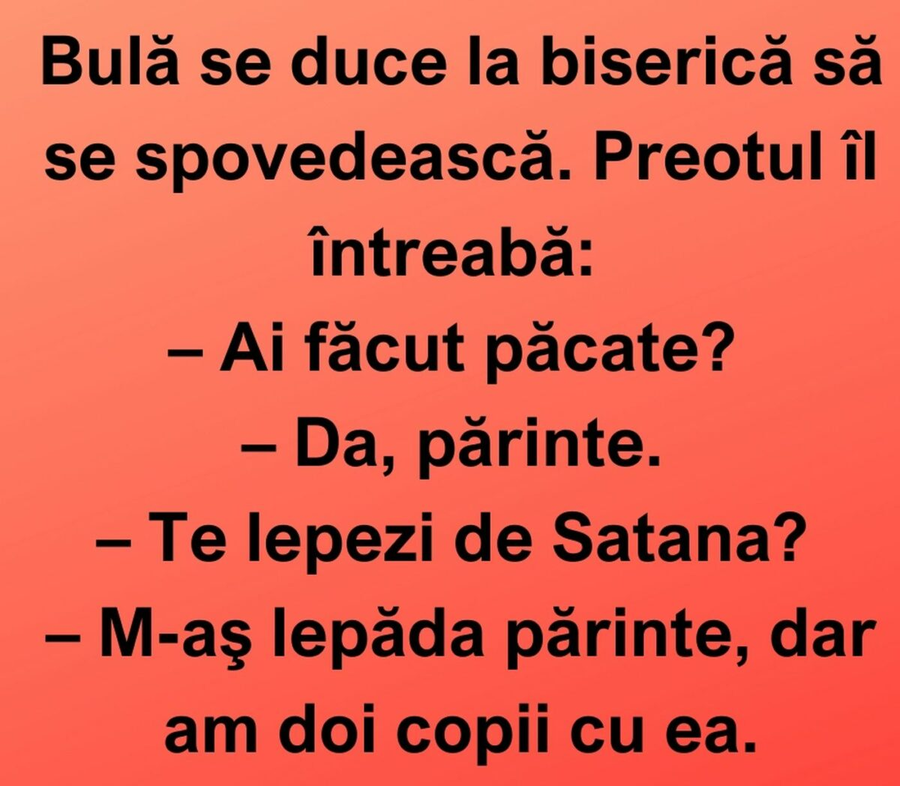 BANC Bulă se duce la biserică să se spovedească