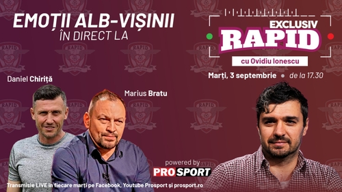 "EXCLUSIV RAPID" cu Marius Bratu si Daniel Chiriță e în direct pe YouTube - ProSport de la ora 17:30