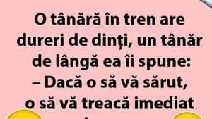 BANCUL ZILEI | O tânără în tren are dureri de dinți