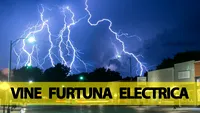 Vine furtuna electrică în România! Meteorologii Accuweather anunță când se va întâmpla