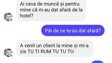 Bancul Zilei | Ai ceva de muncă pentru mine, că m-au dat afară de la hotel?