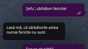 BANCUL ZILEI | "Șefu', sărbători fericite!"