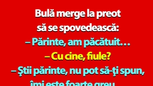 BANC | Bulă merge la preot să se spovedească