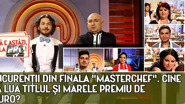 Ei sunt concurentii din finala MasterChef. Cine crezi ca va lua titlul si marele premiu de 50.000 de euro?