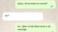 BANC | E a patra oară când mă chemi la tine la nuntă! De câte ori să-ți mai dau dar?