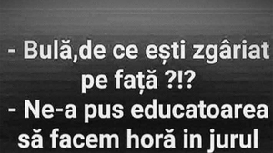 BANC | "Bulă, de ce ești zgâriat pe față?"