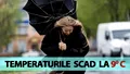 Meteorologii ACCUWEATHER anunță temperaturi de 9 grade Celsius în România. Orașele în care vremea se răcește brusc