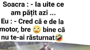 BANCUL ZILEI | Mama soacră, către ginere: „Uite ce am pățit astăzi”