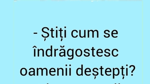 Bancul sfârșitului de săptămână | Cum se îndrăgostesc oamenii deștepți