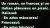 BANC | Un român, un francez și un italian plănuiesc un picnic