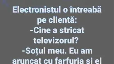 BANCUL ZILEI | Cine a stricat televizorul?