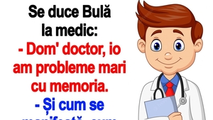 BANC | Se duce Bulă la medic: "Dom' doctor, io am probleme mari cu memoria"