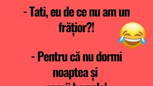 BANC | „Tati, eu de ce nu am un frățior?”