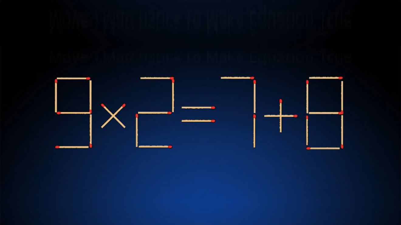 Test IQ exclusiv pentru genii | Mutați un singur chibrit pentru a corecta 9x2=7+8