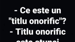 BANCUL ZILEI | Ce este un "titlu onorific"