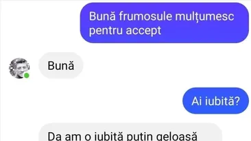 BANC | ”Bună, frumosule, mulțumesc pentru accept”