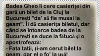 Bancul sfârșitului de săptămână | Badea Gheo și biletul de tren