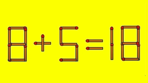 TEST IQ | Mutați un singur chibrit, pentru a corecta 8 + 5 = 18