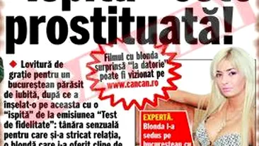 Si ispita aceasta e prostituata!