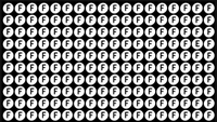 TEST IQ | Descoperiți singura litera diferită de „F”, din acest tabel!