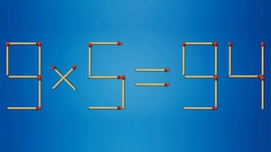 Test IQ cu chibrituri | Corectați 9 x 5 = 94, mutând un singur băț